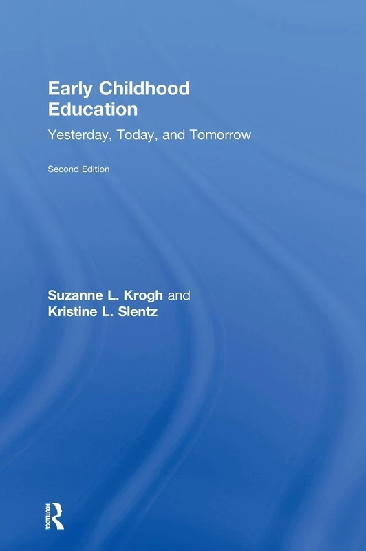 Early Childhood Education: Yesterday, Today, and Tomorrow
