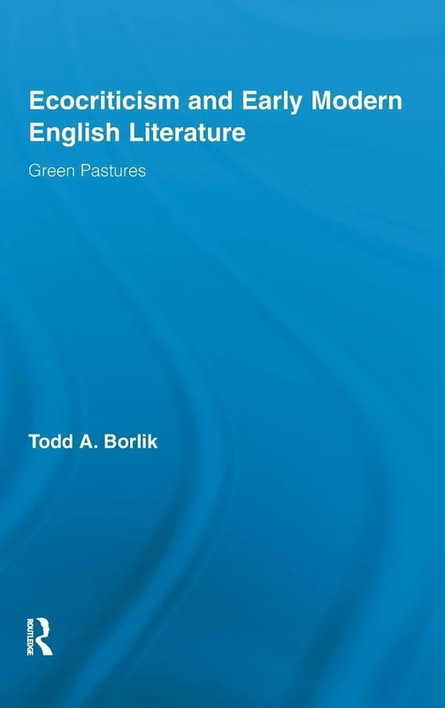Routledge Ecocriticism and Early Modern English Literature Book