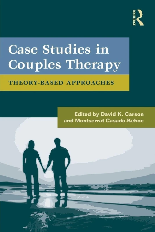 Routledge Case Studies in Couples Therapy - Theory-Based Book