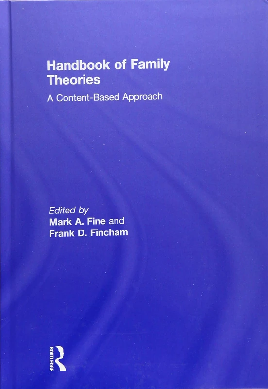 Handbook of Family Theories: A Content-Based Approach