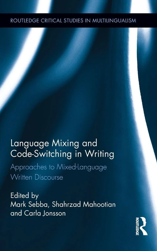Routledge Language Mixing and Code-Switching in Writing
