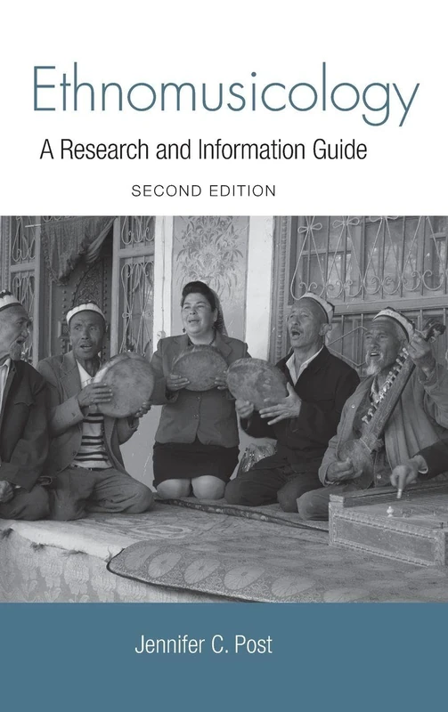 Ethnomusicology: A Research and Information Guide (Routledge Music Bibliographies)