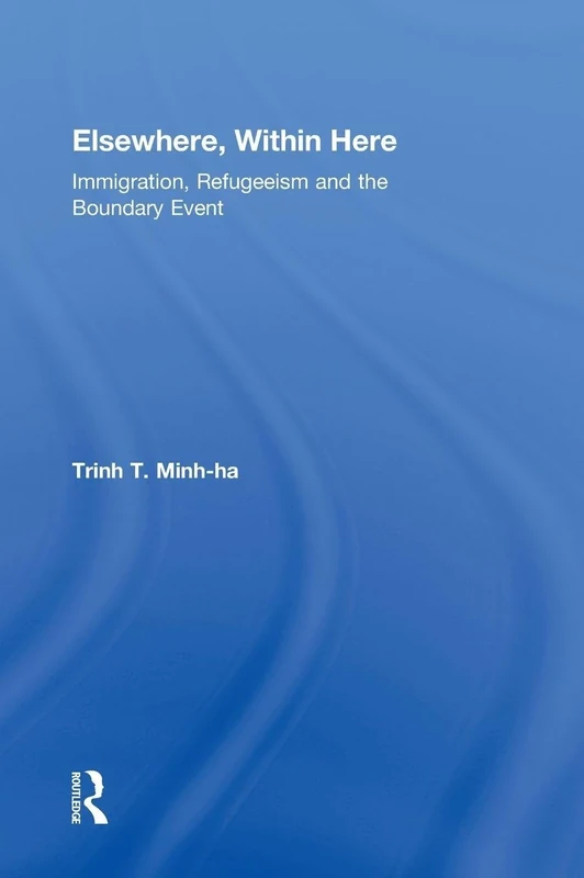 Elsewhere, Within Here: Immigration, Refugeeism and the Boundary Event - Image 1