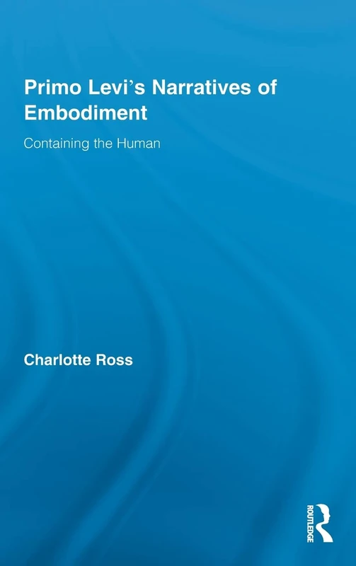 Routledge Primo Levi's Narratives of Embodiment - Book