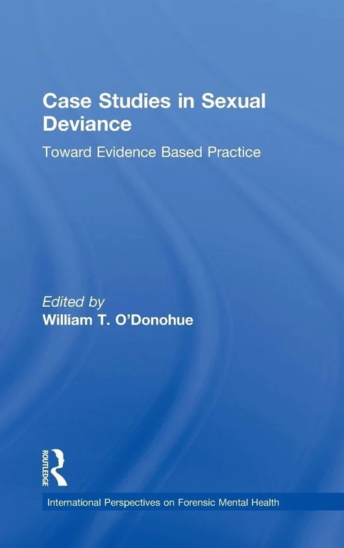 Routledge Case Studies in Sexual Deviance - Forensic Mental Health