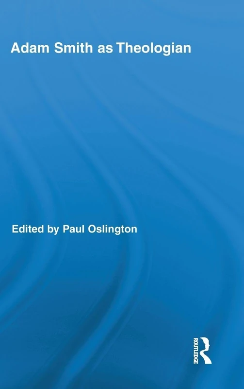 Adam Smith as Theologian: 14 (Routledge Studies in Religion)