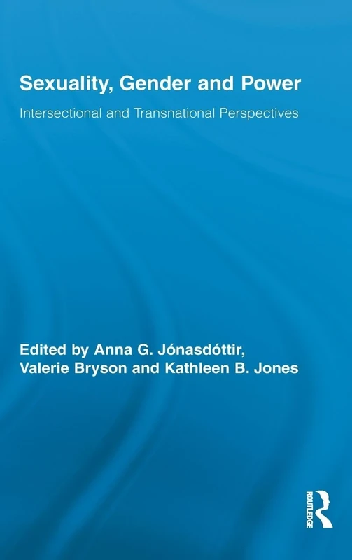 Sexuality, Gender and Power: Intersectional and Transnational Perspectives: 03 (Routledge Advances in Feminist Studies and Intersectionality)