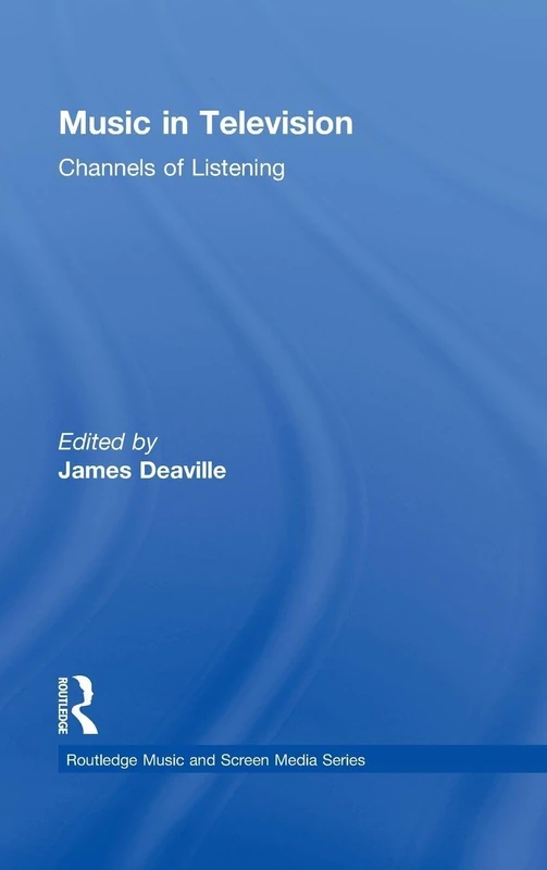 Routledge Music in Television: Channels of Listening Book