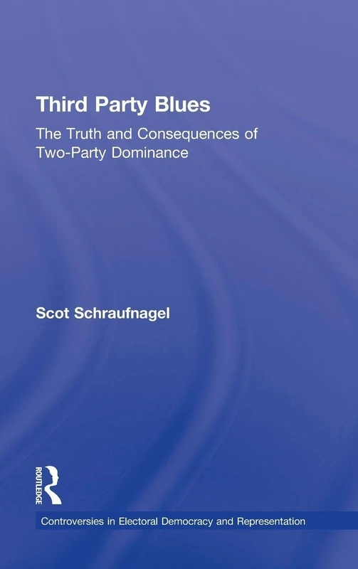 Third Party Blues - Routledge Political Science Book