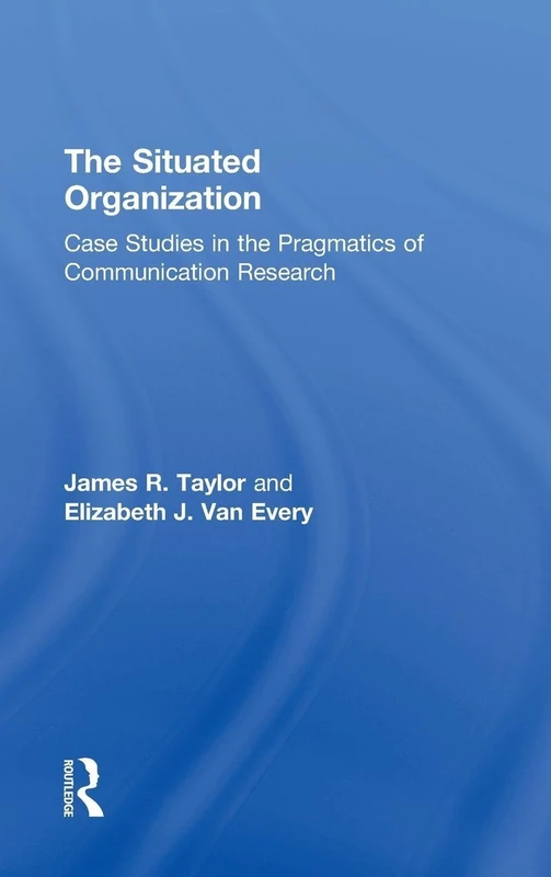 Routledge The Situated Organization - Communication Research