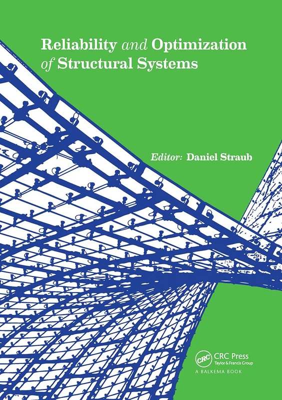 Reliability and Optimization of Structural Systems: Proceedings of Reliability Ahd Optimization of Structural Systems, Tum, Munchen, Germany, 7-10 April 2010