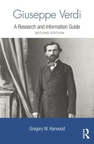 Routledge Giuseppe Verdi: A Research and Information Guide