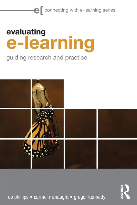 Evaluating e-Learning: Guiding Research and Practice (Connecting with E-learning)