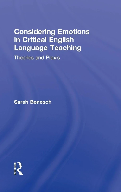 Routledge - Considering Emotions in Critical English Language Teaching