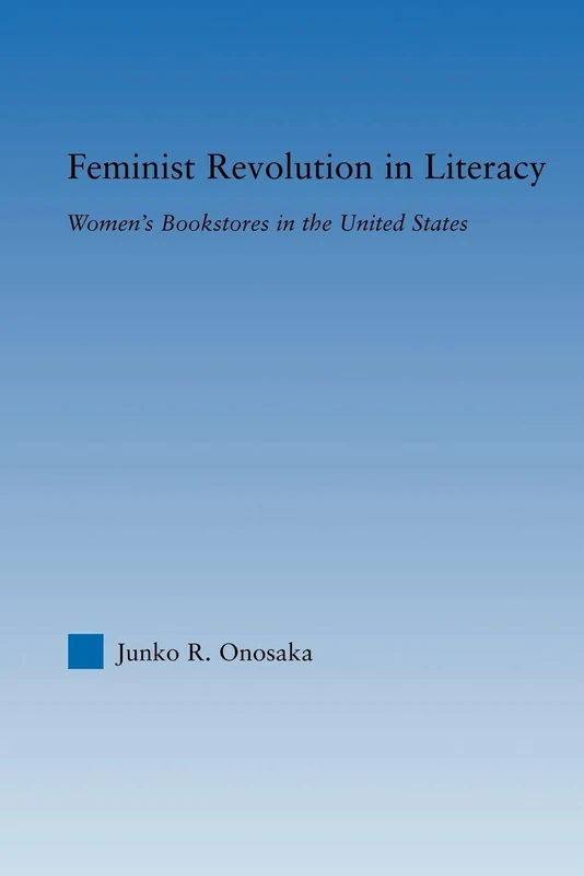 Feminist Revolution in Literacy: Women's Bookstores in the United States (Studies in American Popular History and Culture)