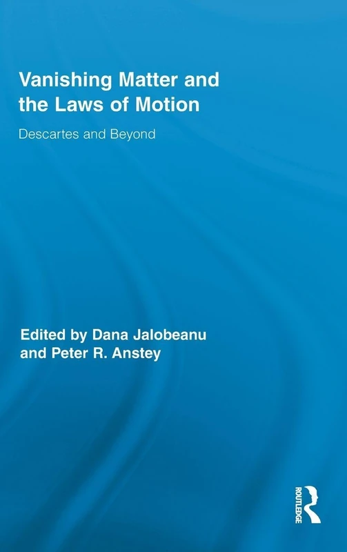 Routledge Vanishing Matter and the Laws of Motion - Philosophy