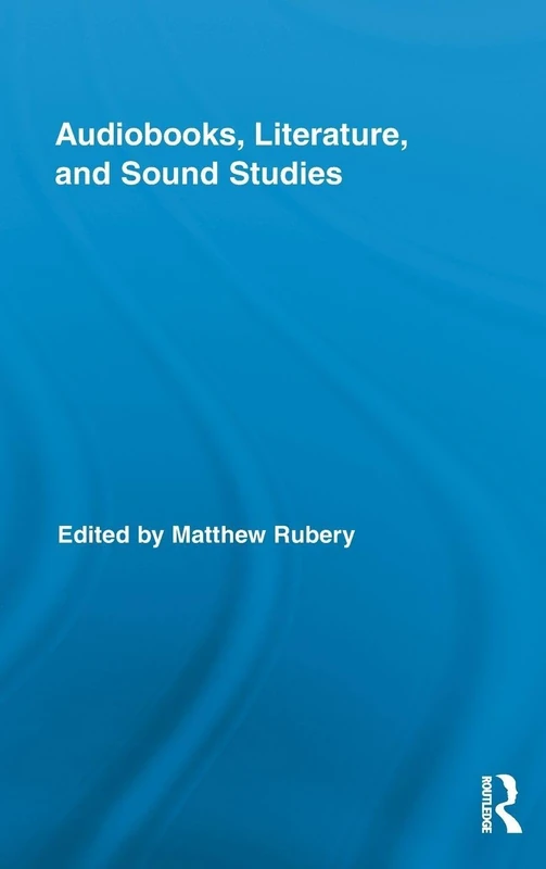 Routledge Audiobooks, Literature, and Sound Studies - Book 31