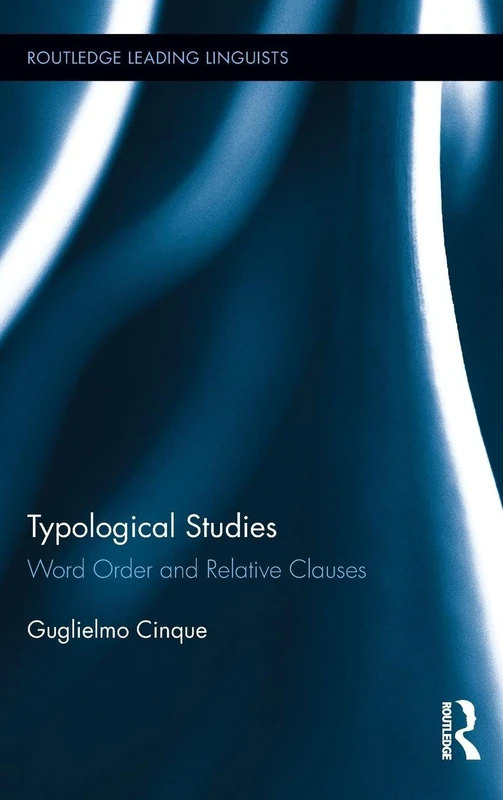 Routledge Typological Studies: Word Order and Relative Clauses