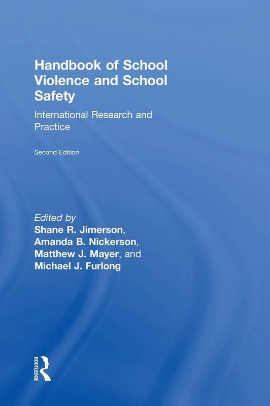Handbook of School Violence and School Safety: International Research and Practice