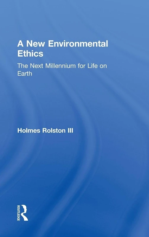 Routledge - A New Environmental Ethics - Philosophy Book