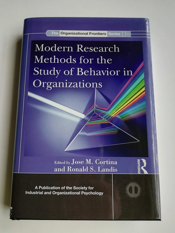 Modern Research Methods for the Study of Behavior in Organizations (SIOP Organizational Frontiers Series)