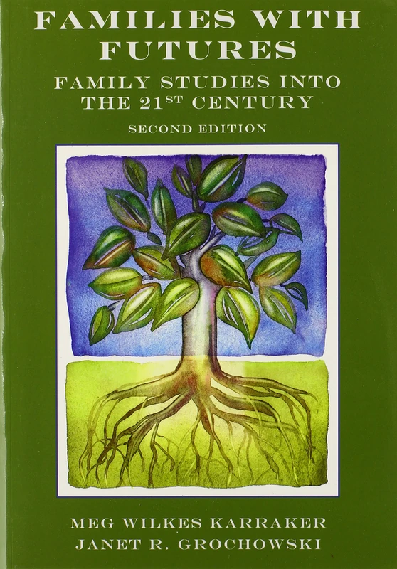 Families with Futures: Family Studies into the 21st Century, Second Edition