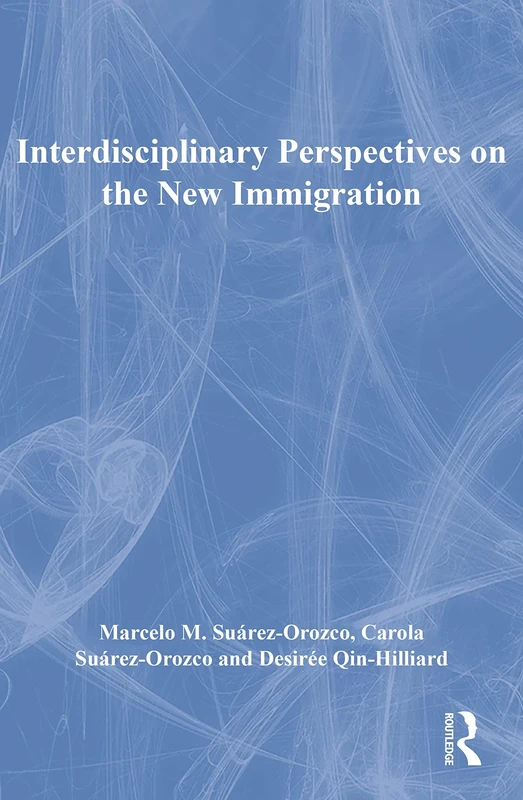Interdisciplinary Perspectives on the New Immigration