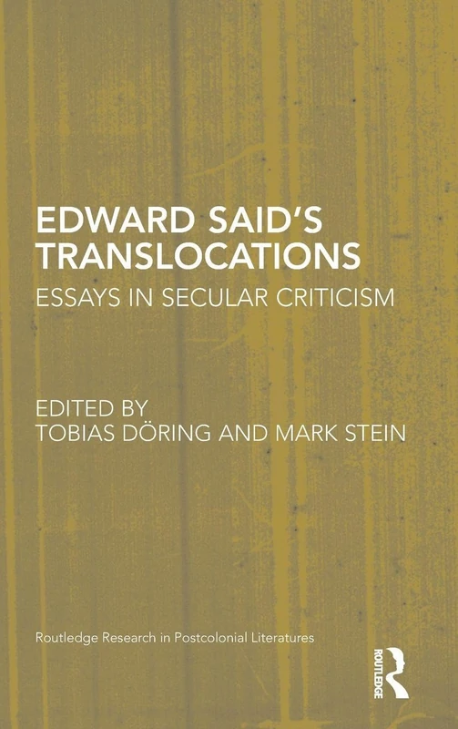 Routledge Edward Said's Translocations: Essays in Secular Criticism