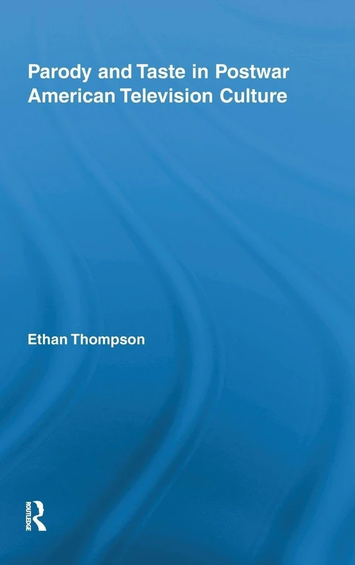 Routledge Parody and Taste in Postwar American TV Culture