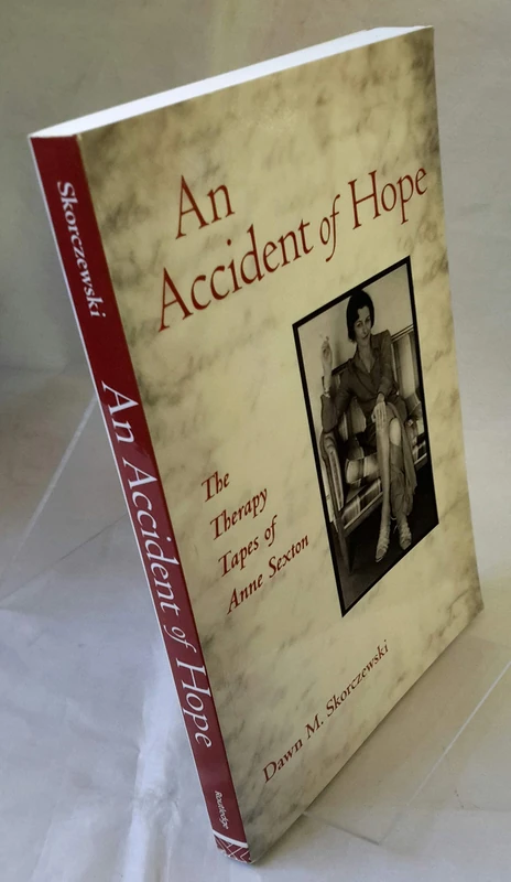 An Accident of Hope: The Therapy Tapes of Anne Sexton
