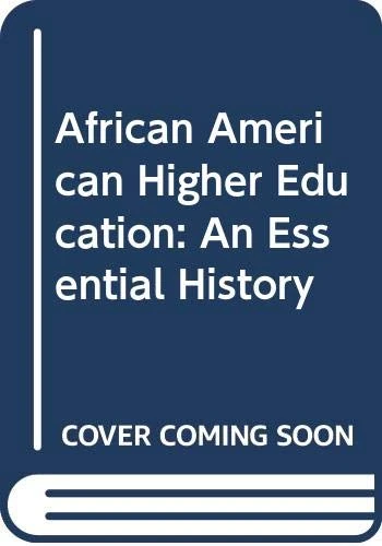 African American Higher Education: An Essential History
