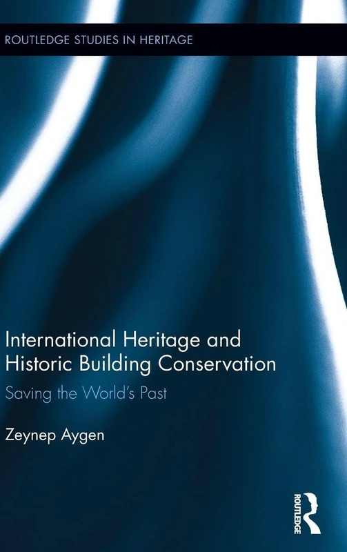 Routledge International Heritage and Historic Building Conservation