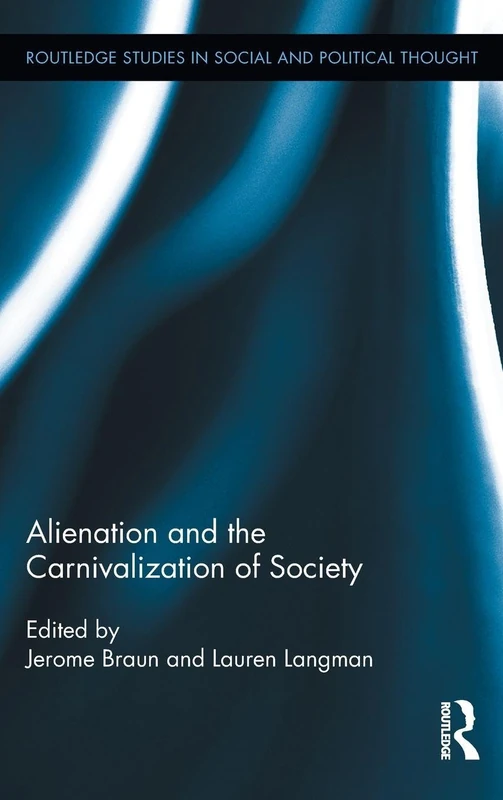 Routledge Alienation and the Carnivalization of Society - Book