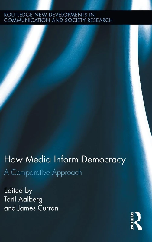 Routledge How Media Inform Democracy - Comparative Study Book
