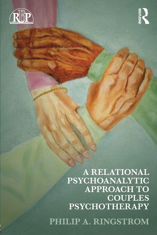 A Relational Psychoanalytic Approach to Couples Psychotherapy (Relational Perspectives Book Series)