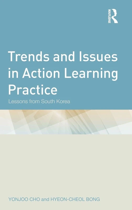 Routledge - Trends and Issues in Action Learning Practice