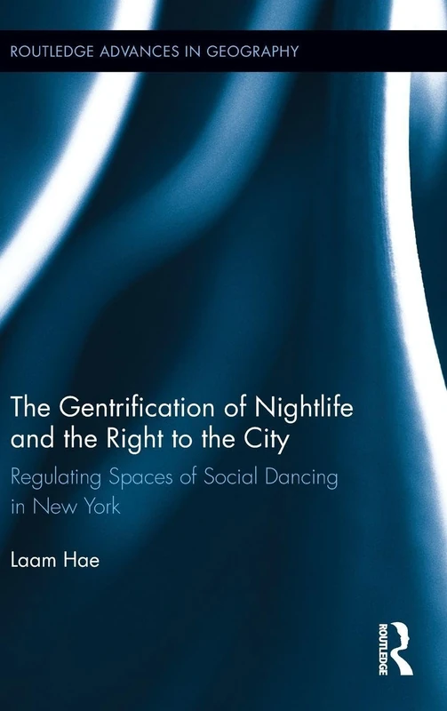 Routledge Gentrification of Nightlife and Right to the City