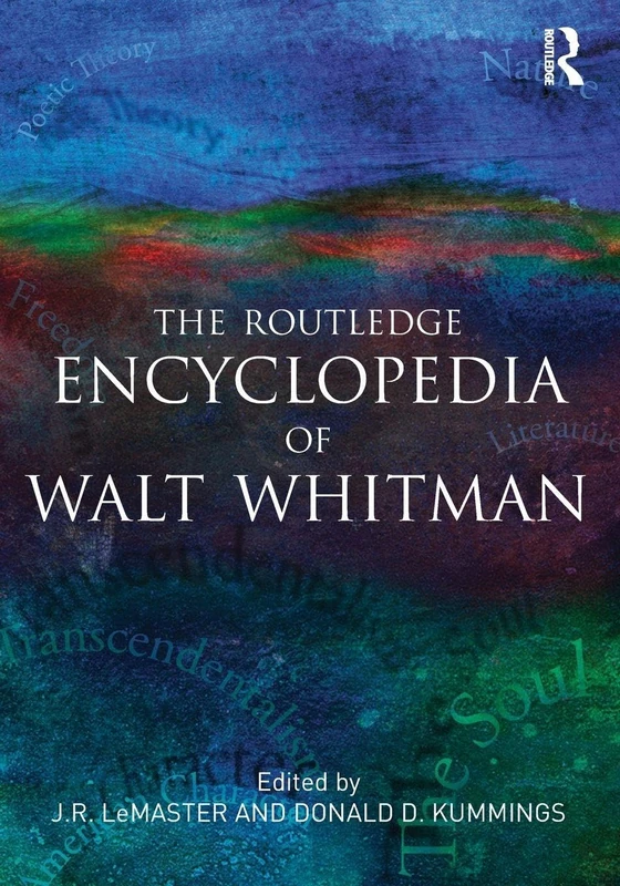 The Routledge Encyclopedia of Walt Whitman (Garland Reference Library of the Humanities, 1877)
