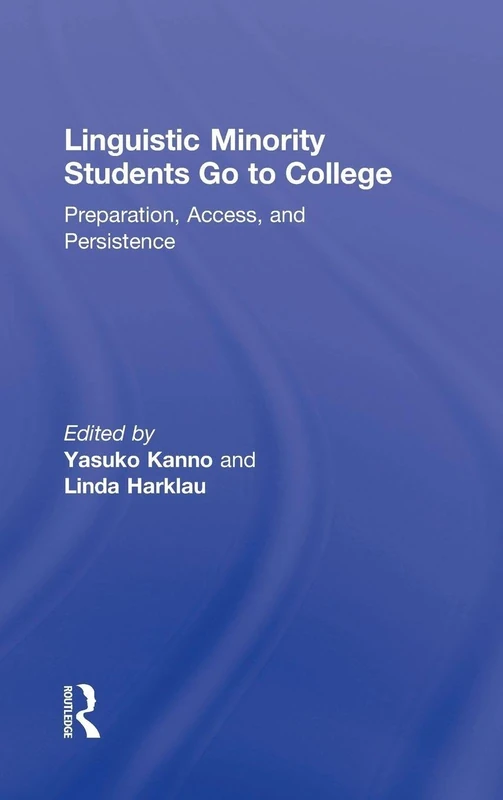 Linguistic Minority Students Go to College: Preparation, Access, and Persistence