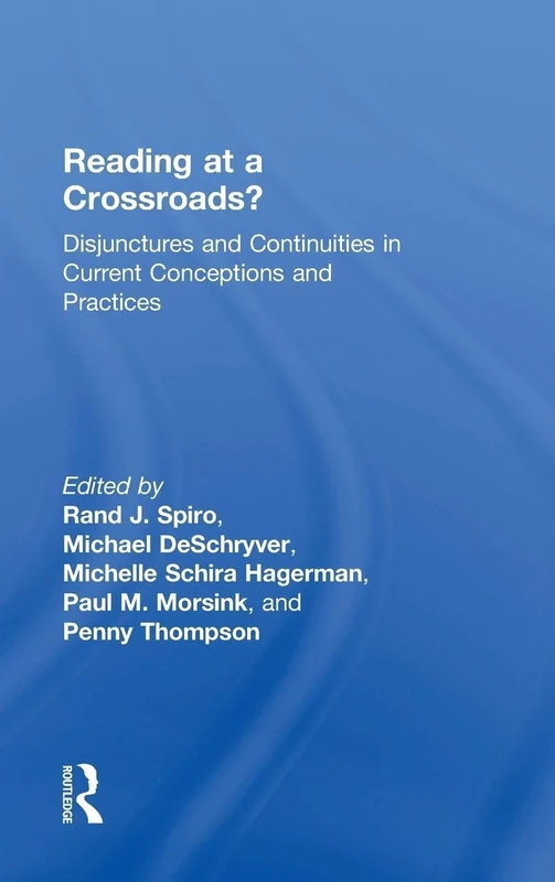 Reading at a Crossroads?: Disjunctures and Continuities in Current Conceptions and Practices