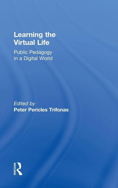 Learning the Virtual Life: Public Pedagogy in a Digital World