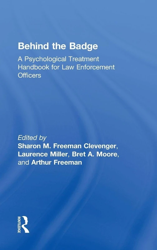 Routledge Behind the Badge: Psychological Treatment Handbook