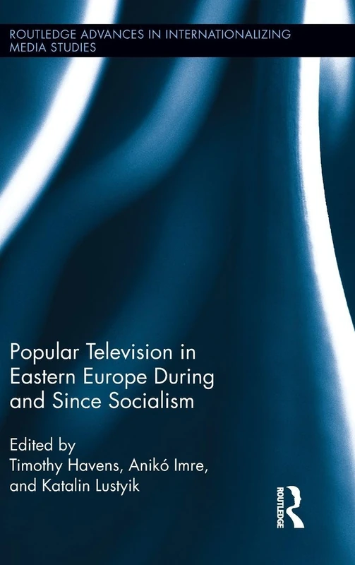 Routledge Popular Television in Eastern Europe - Media Studies