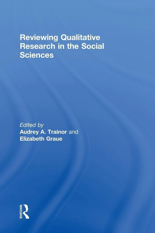 Reviewing Qualitative Research in the Social Sciences