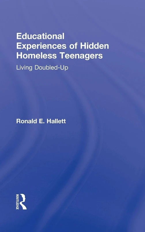 Routledge - Educational Experiences of Hidden Homeless Teenagers