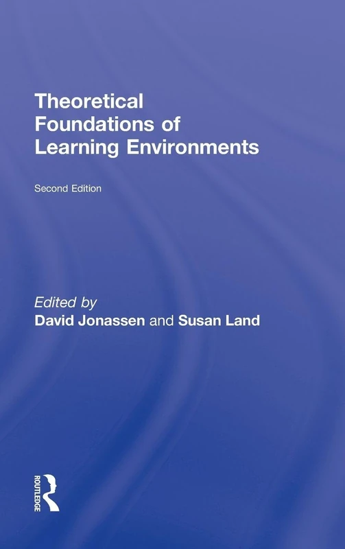 Routledge - Theoretical Foundations of Learning Environments