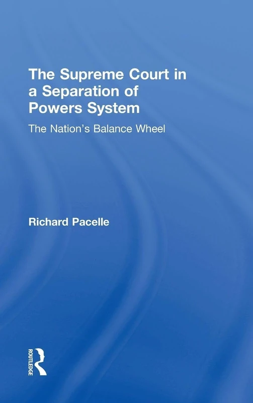Routledge - The Supreme Court in a Separation of Powers System