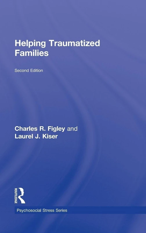 Helping Traumatized Families: 45 (Psychosocial Stress Series)