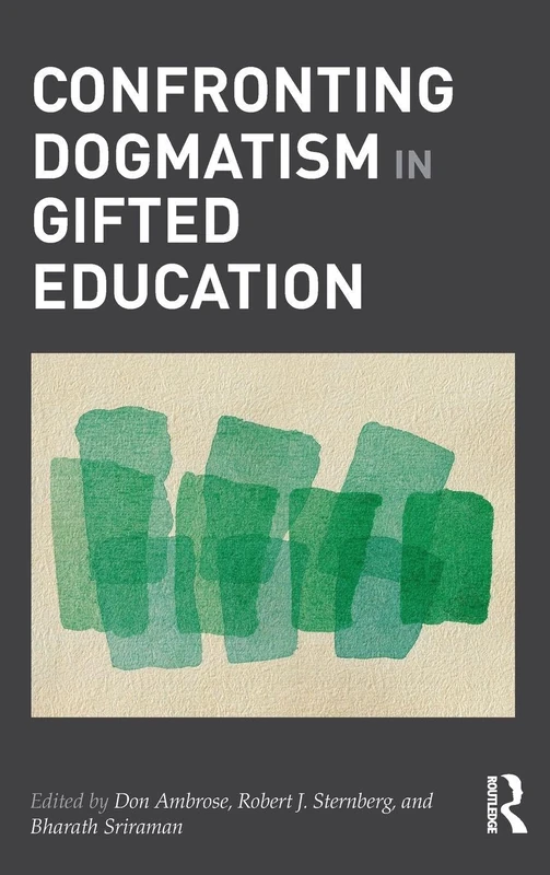 Routledge - Confronting Dogmatism in Gifted Education