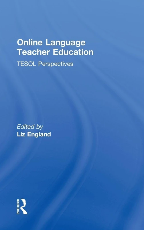 Routledge Online Language Teacher Education: TESOL Perspectives